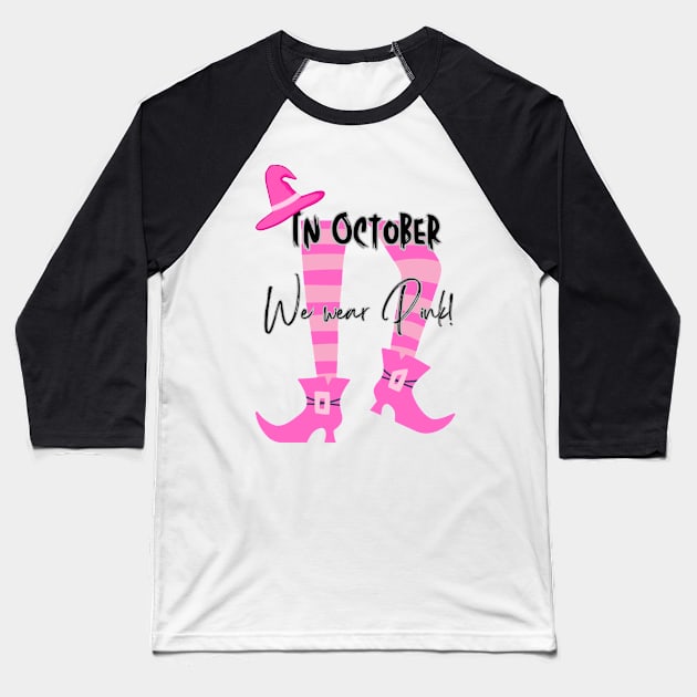 In October we wear pink breast cancer awareness Baseball T-Shirt by Daisy Blue Designs